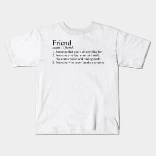 Stranger Things Friend Definition Kids T-Shirt